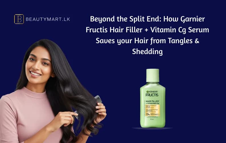 Beyond the Split End: How Garnier Fructis Hair Filler + Vitamin Cg Serum Saves your Hair from Tangles & Shedding