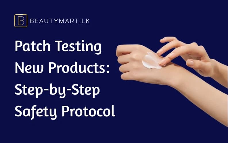 Patch Testing New Products Step-by-Step Safety Protocol