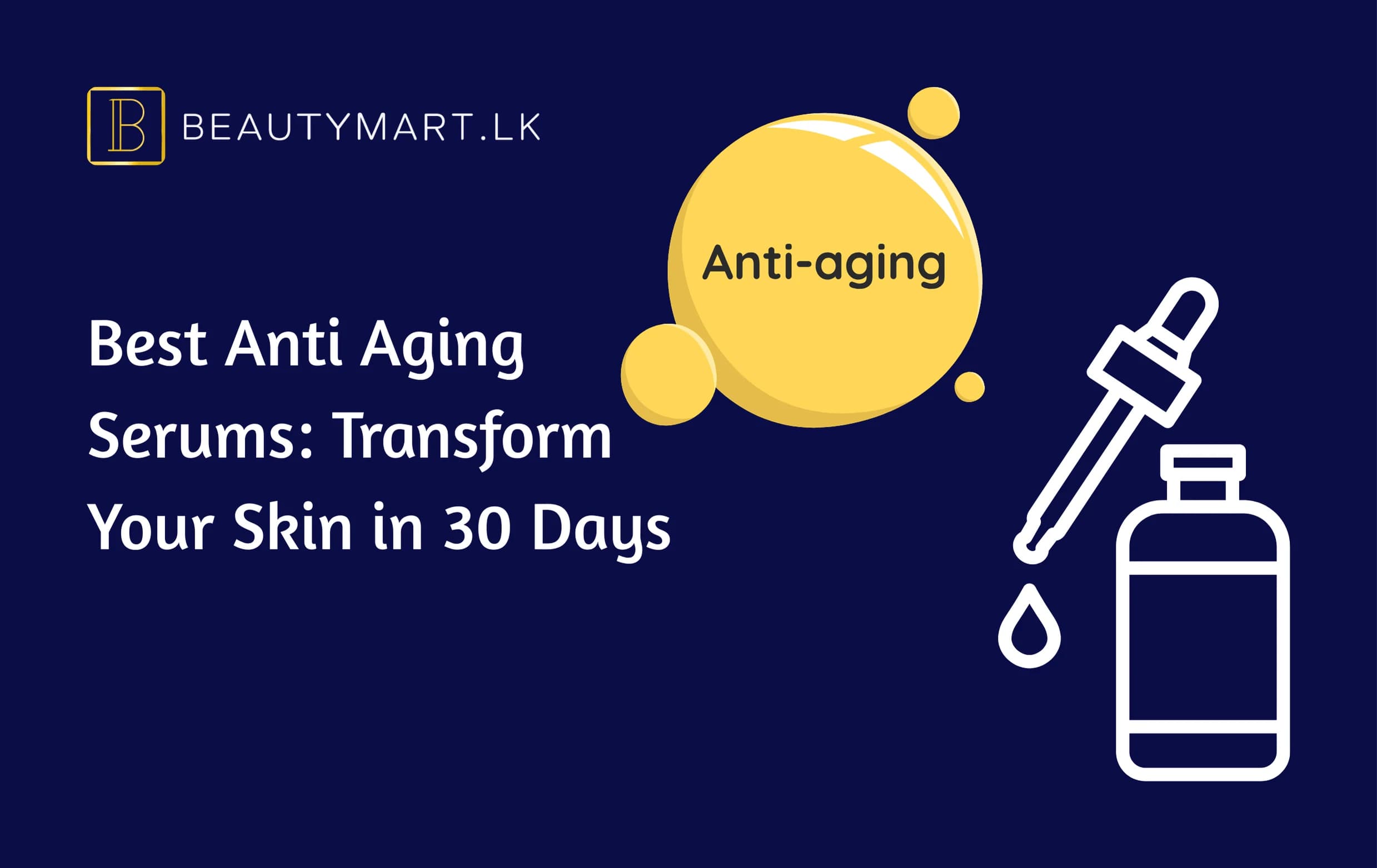 Best Anti Aging Serums Transform Your Skin in 30 Days