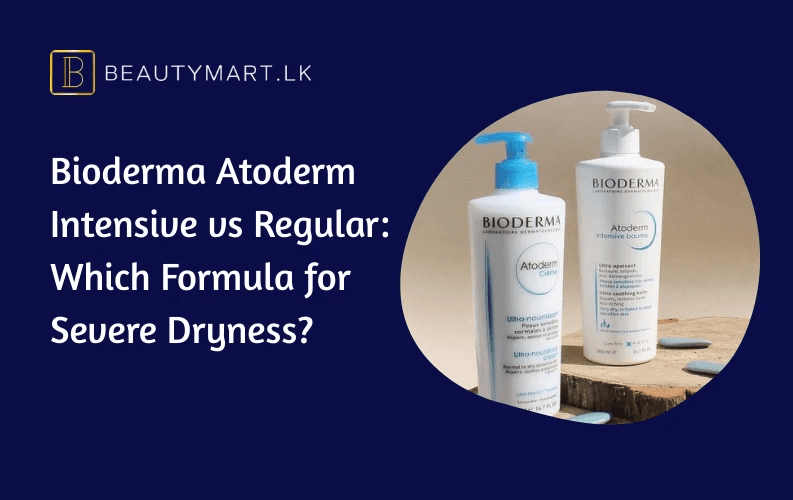 Bioderma Atoderm Intensive vs Regular Which Formula for Severe Dryness