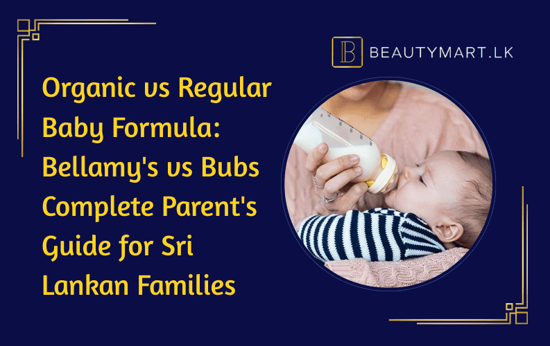 Best Baby Formula Sri Lanka: Bellamy's vs Bubs 2025